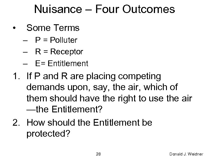 Nuisance – Four Outcomes • Some Terms – P = Polluter – R =