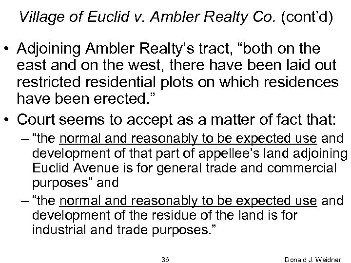 Village of Euclid v. Ambler Realty Co. (cont’d) • Adjoining Ambler Realty’s tract, “both