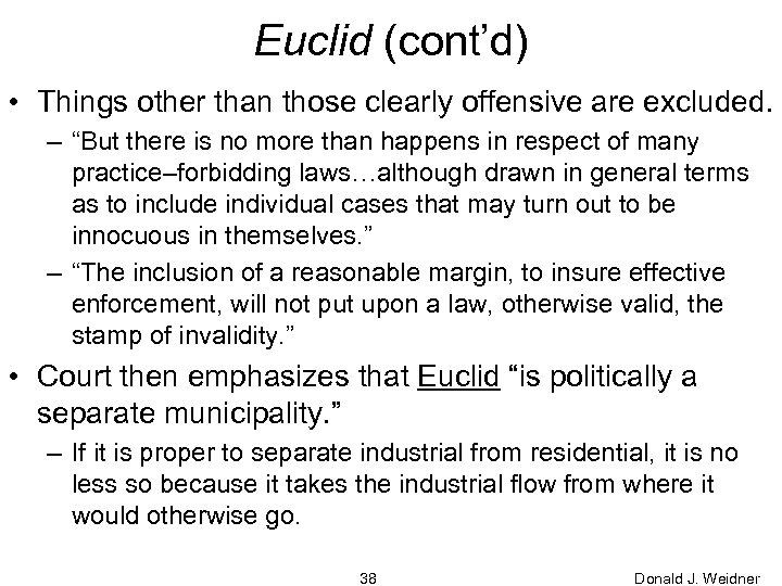 Euclid (cont’d) • Things other than those clearly offensive are excluded. – “But there