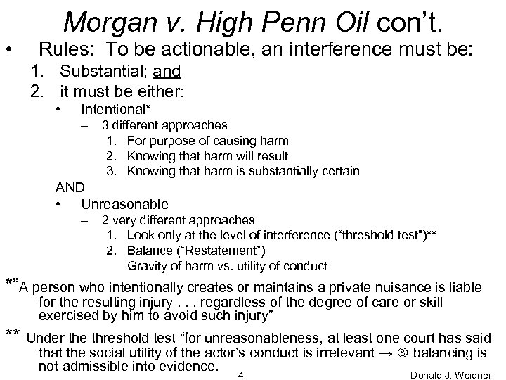 Morgan v. High Penn Oil con’t. • Rules: To be actionable, an interference must