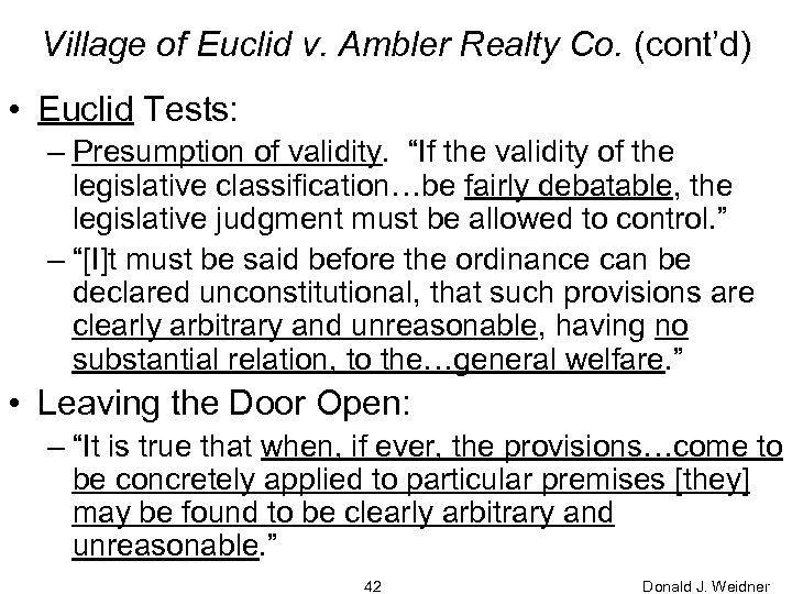 Village of Euclid v. Ambler Realty Co. (cont’d) • Euclid Tests: – Presumption of