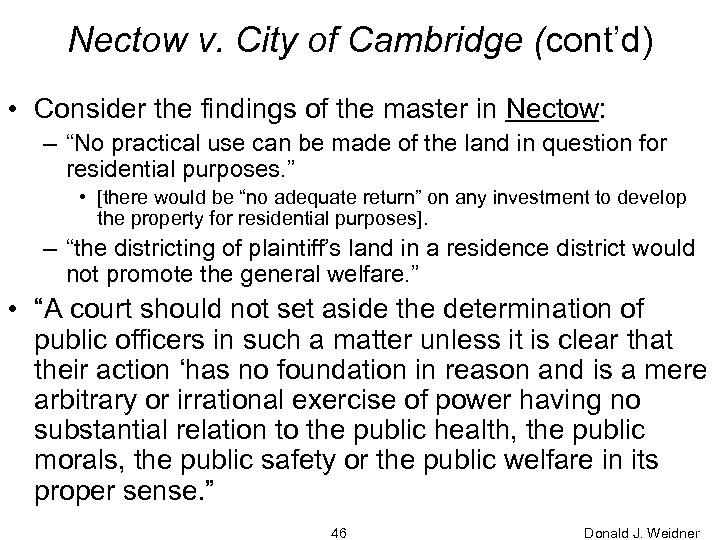 Nectow v. City of Cambridge (cont’d) • Consider the findings of the master in