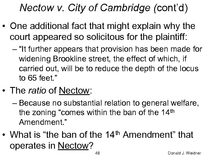 Nectow v. City of Cambridge (cont’d) • One additional fact that might explain why