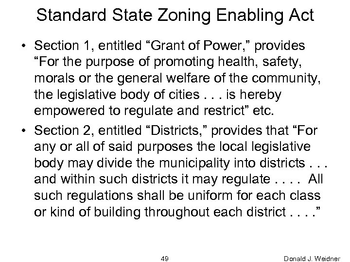 Standard State Zoning Enabling Act • Section 1, entitled “Grant of Power, ” provides