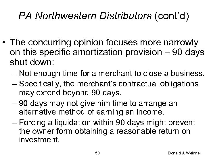 PA Northwestern Distributors (cont’d) • The concurring opinion focuses more narrowly on this specific