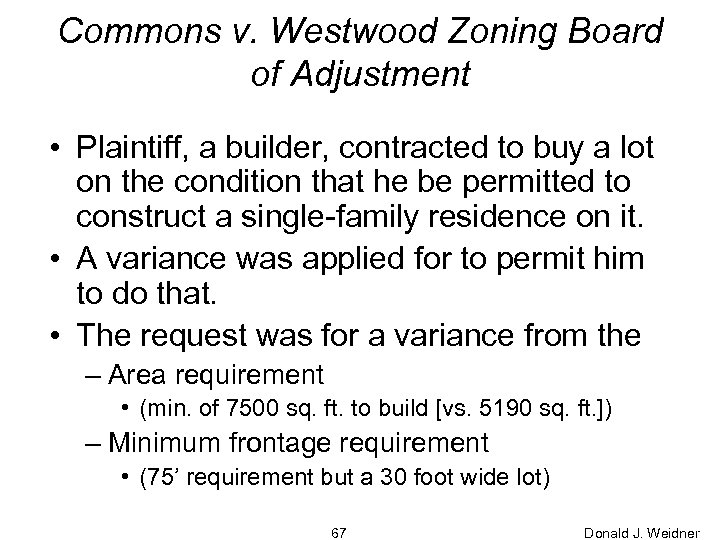 Commons v. Westwood Zoning Board of Adjustment • Plaintiff, a builder, contracted to buy