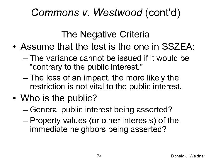 Commons v. Westwood (cont’d) The Negative Criteria • Assume that the test is the