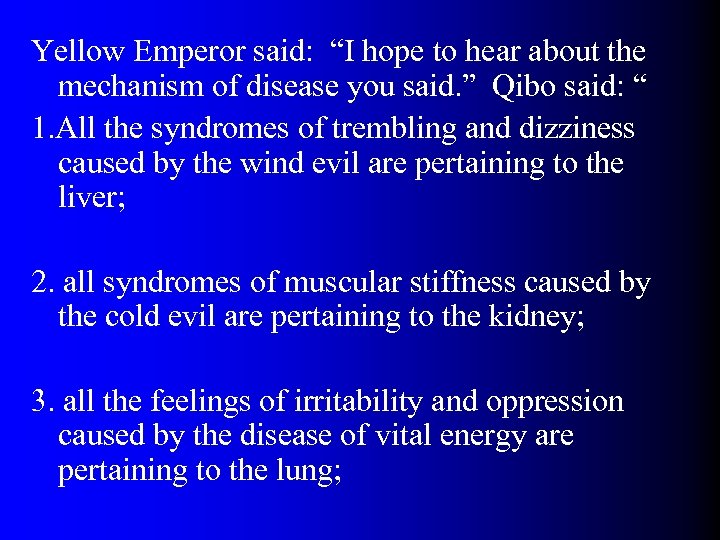 Yellow Emperor said: “I hope to hear about the mechanism of disease you said.
