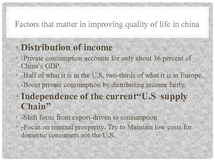 Factors that matter in improving quality of life in china • Distribution of income