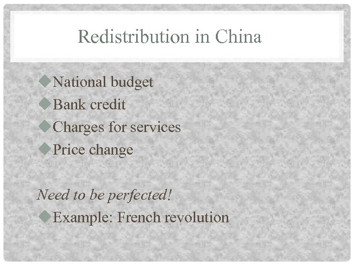 Redistribution in China u. National budget u. Bank credit u. Charges for services u.