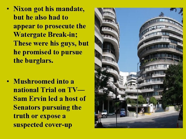  • Nixon got his mandate, but he also had to appear to prosecute