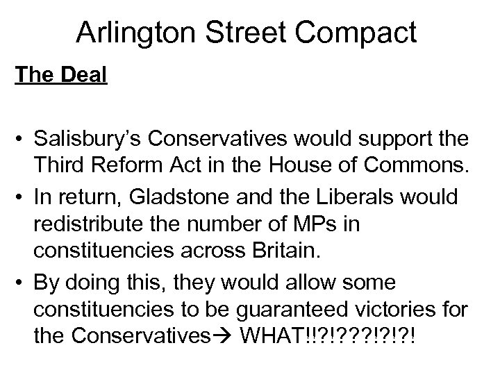 Arlington Street Compact The Deal • Salisbury’s Conservatives would support the Third Reform Act