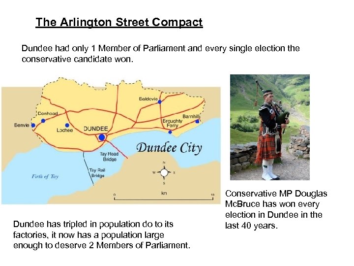 The Arlington Street Compact Dundee had only 1 Member of Parliament and every single