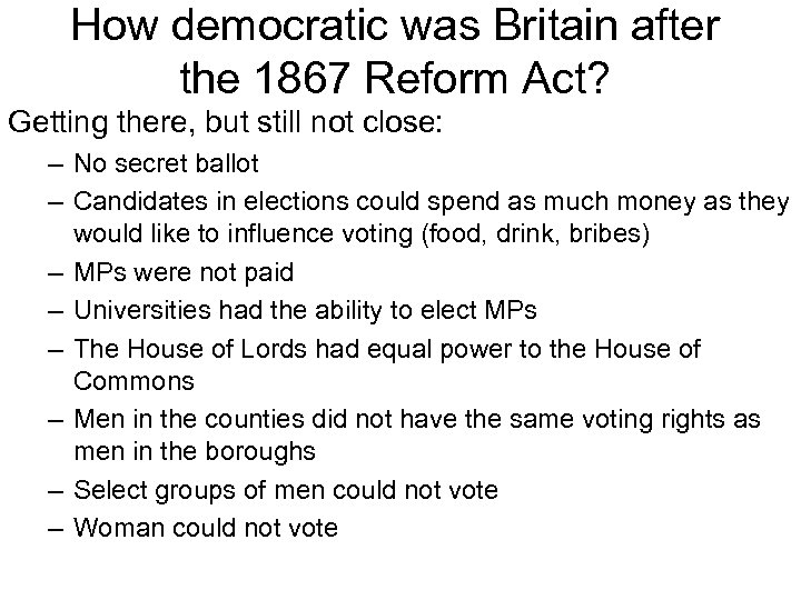 How democratic was Britain after the 1867 Reform Act? Getting there, but still not