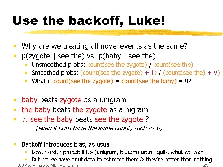 Use the backoff, Luke! § Why are we treating all novel events as the