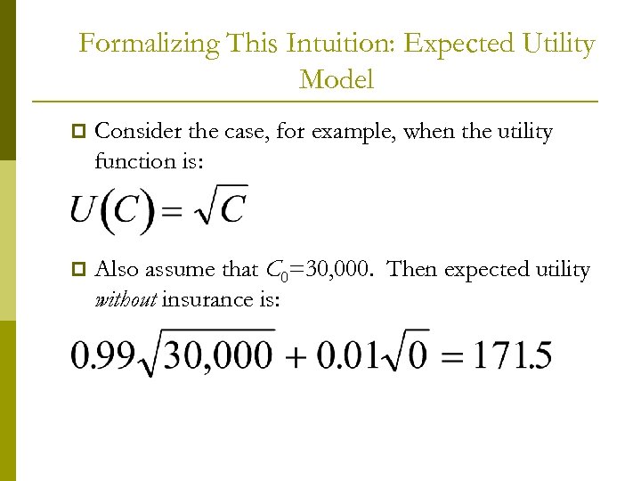 Formalizing This Intuition: Expected Utility Model p Consider the case, for example, when the