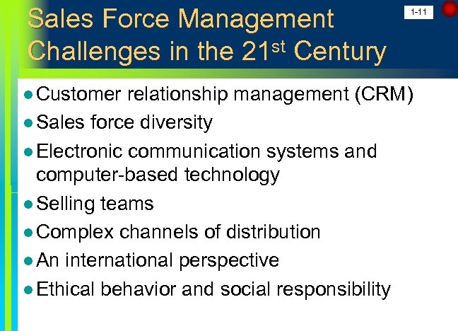 Sales Force Management Challenges in the 21 st Century l Customer 1 -11 relationship