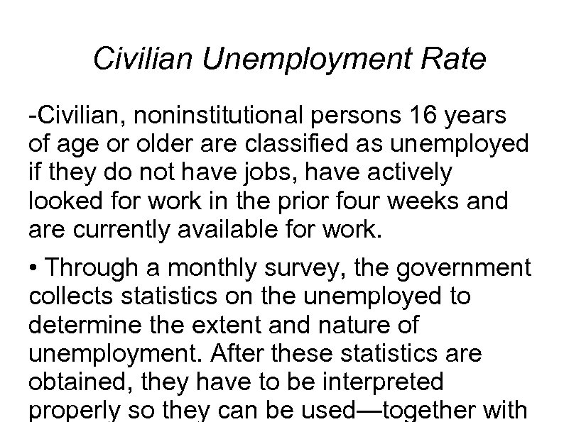 Civilian Unemployment Rate -Civilian, noninstitutional persons 16 years of age or older are classified