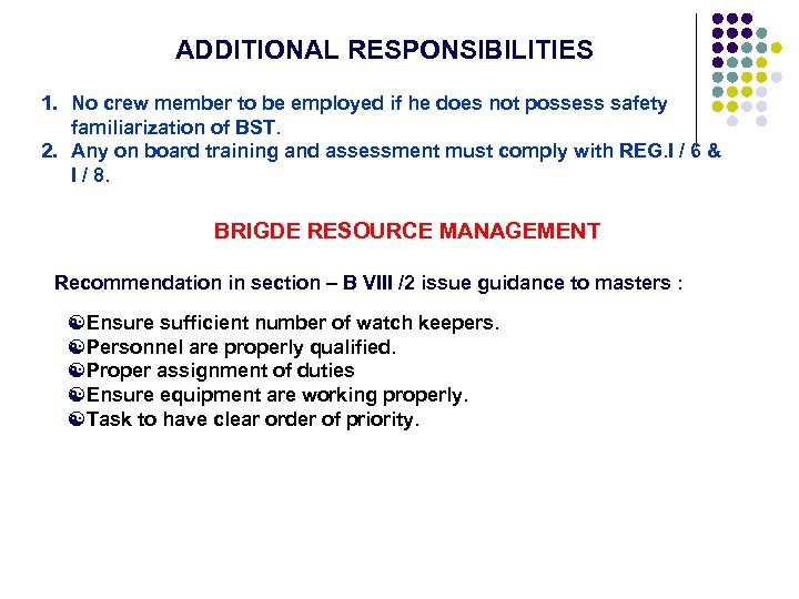 ADDITIONAL RESPONSIBILITIES 1. No crew member to be employed if he does not possess