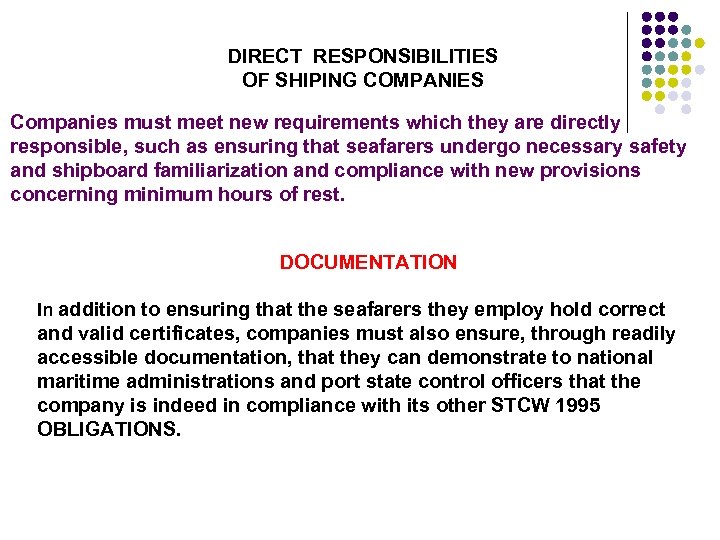 DIRECT RESPONSIBILITIES OF SHIPING COMPANIES Companies must meet new requirements which they are directly