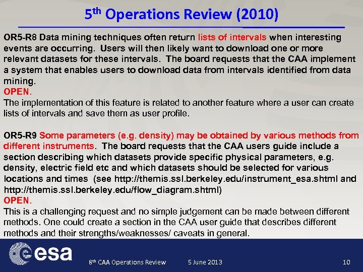 5 th Operations Review (2010) OR 5 -R 8 Data mining techniques often return