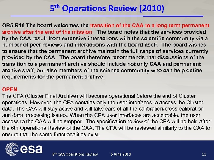 5 th Operations Review (2010) OR 5 -R 10 The board welcomes the transition