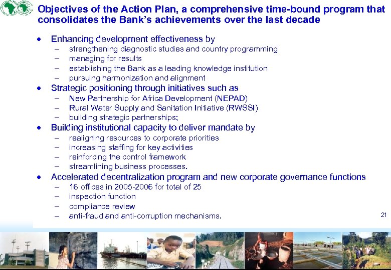 Objectives of the Action Plan, a comprehensive time-bound program that consolidates the Bank’s achievements