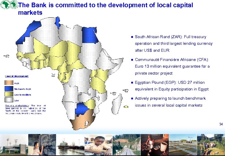The Bank is committed to the development of local capital markets n South African