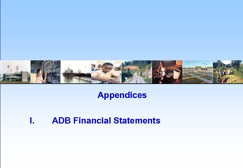 Appendices I. ADB Financial Statements 
