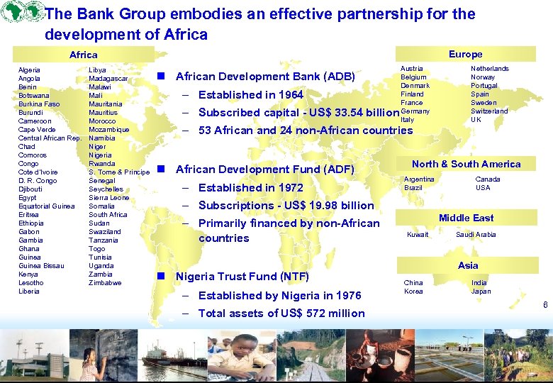 The Bank Group embodies an effective partnership for the development of Africa Europe Africa