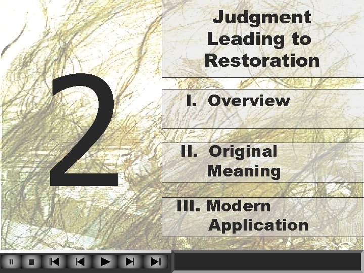 2 Judgment Leading to Restoration I. Overview II. Original Meaning III. Modern Application 