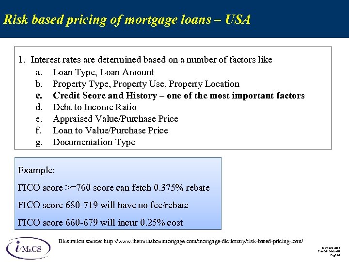 Risk based pricing of mortgage loans – USA 1. Interest rates are determined based