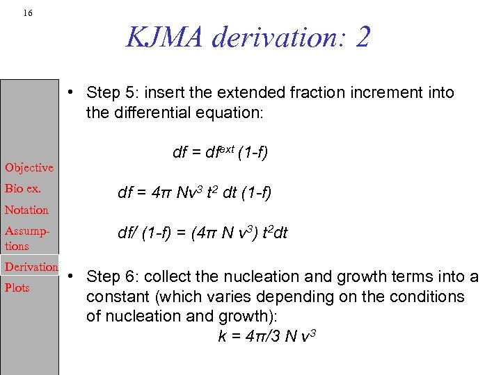 16 KJMA derivation: 2 • Step 5: insert the extended fraction increment into the