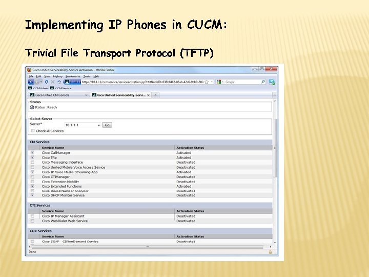 Implementing IP Phones in CUCM: Trivial File Transport Protocol (TFTP) 