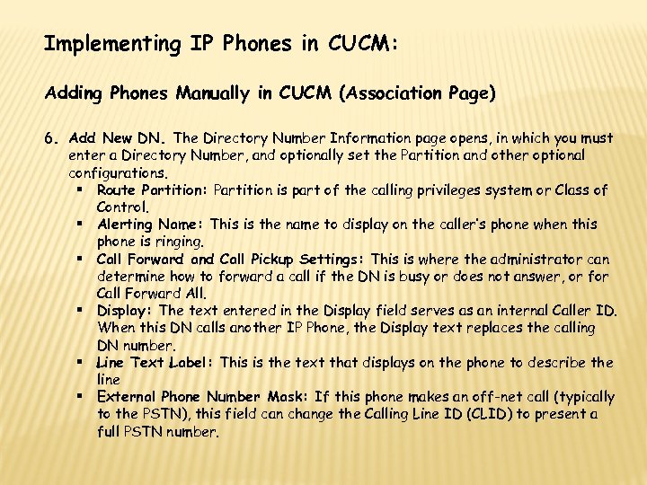 Implementing IP Phones in CUCM: Adding Phones Manually in CUCM (Association Page) 6. Add