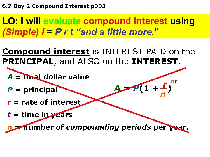 6. 7 Day 2 Compound Interest p 303 LO: I will evaluate compound interest