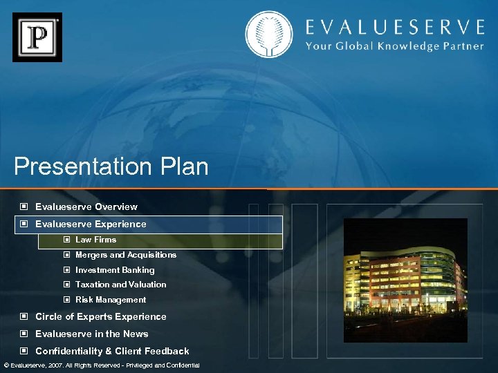 Presentation Plan © Evalueserve Overview © Evalueserve Experience © Law Firms © Mergers and