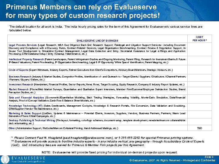 Primerus Members can rely on Evalueserve for many types of custom research projects! The