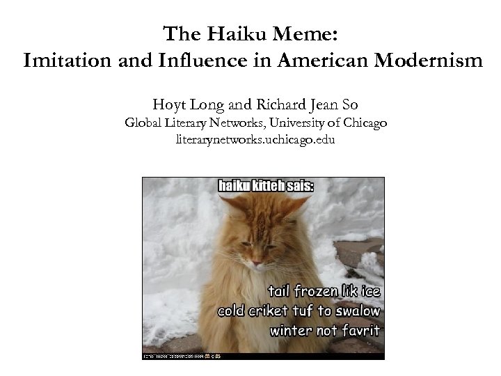 The Haiku Meme: Imitation and Influence in American Modernism Hoyt Long and Richard Jean