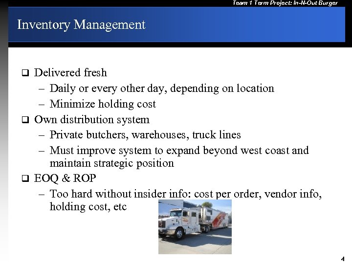 Team 1 Term Project: In-N-Out Burger Inventory Management Delivered fresh – Daily or every