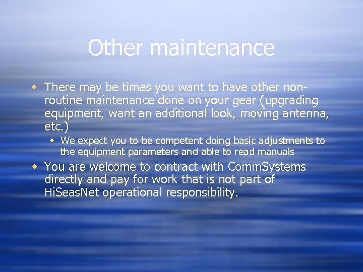 Other maintenance w There may be times you want to have other nonroutine maintenance