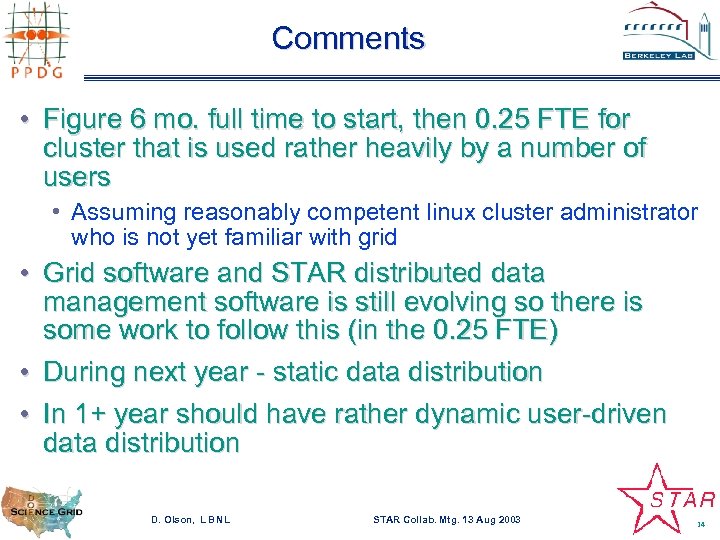 Comments • Figure 6 mo. full time to start, then 0. 25 FTE for