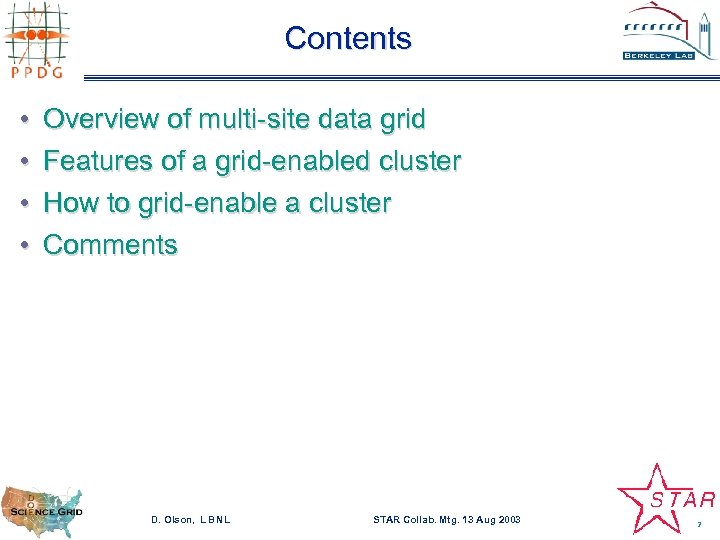 Contents • • Overview of multi-site data grid Features of a grid-enabled cluster How