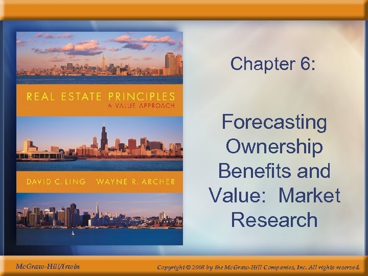 Chapter 6: Forecasting Ownership Benefits and Value: Market Research Mc. Graw-Hill/Irwin Copyright © 2008