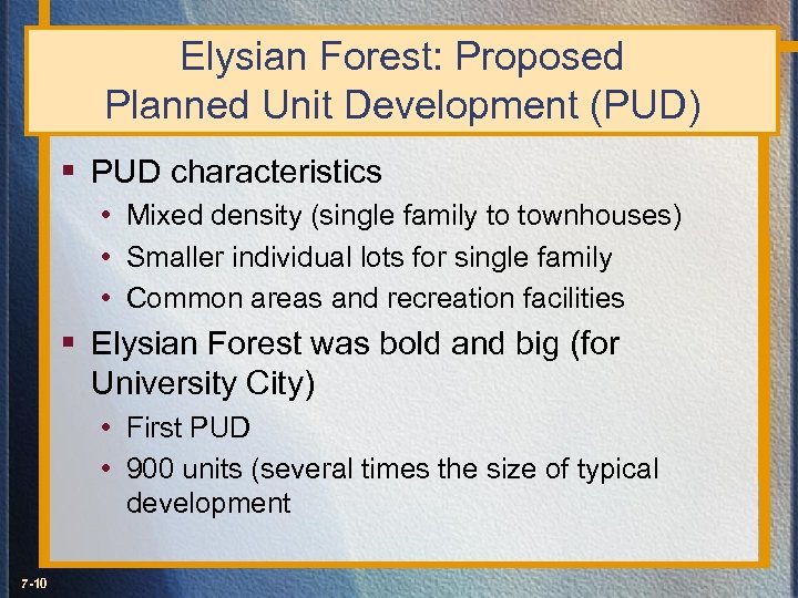 Elysian Forest: Proposed Planned Unit Development (PUD) § PUD characteristics • Mixed density (single