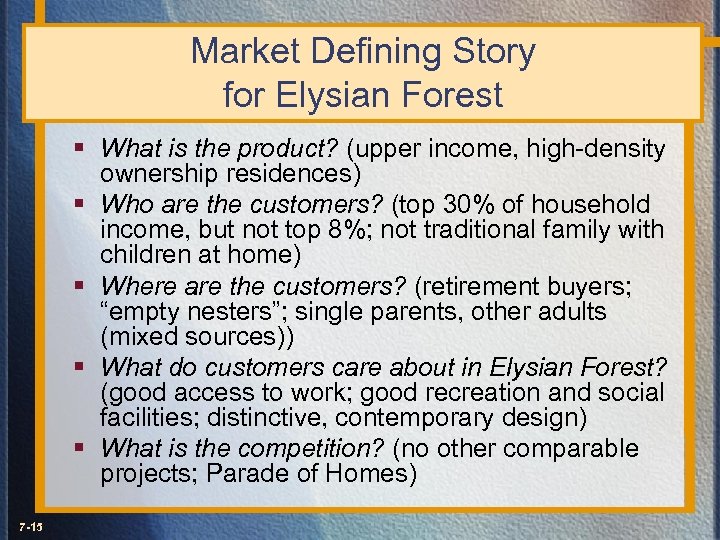Market Defining Story for Elysian Forest § What is the product? (upper income, high-density