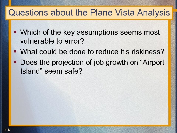 Questions about the Plane Vista Analysis § Which of the key assumptions seems most