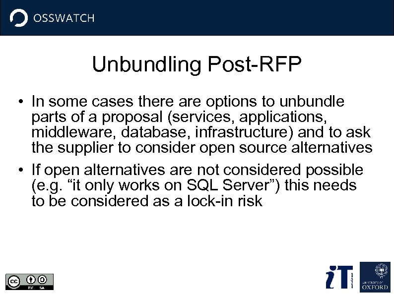 Unbundling Post-RFP • In some cases there are options to unbundle parts of a