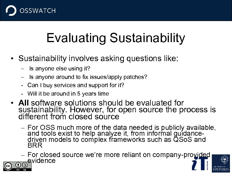 Evaluating Sustainability • Sustainability involves asking questions like: – – - Is anyone else