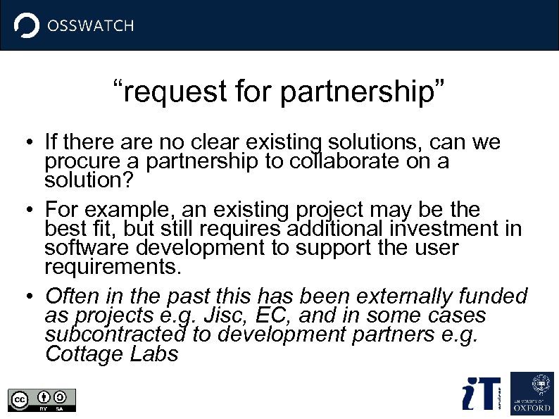 “request for partnership” • If there are no clear existing solutions, can we procure